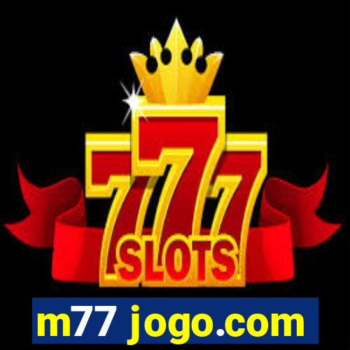 m77 jogo.com